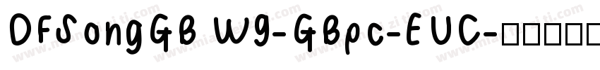 DFSongGB W9-GBpc-EUC字体转换